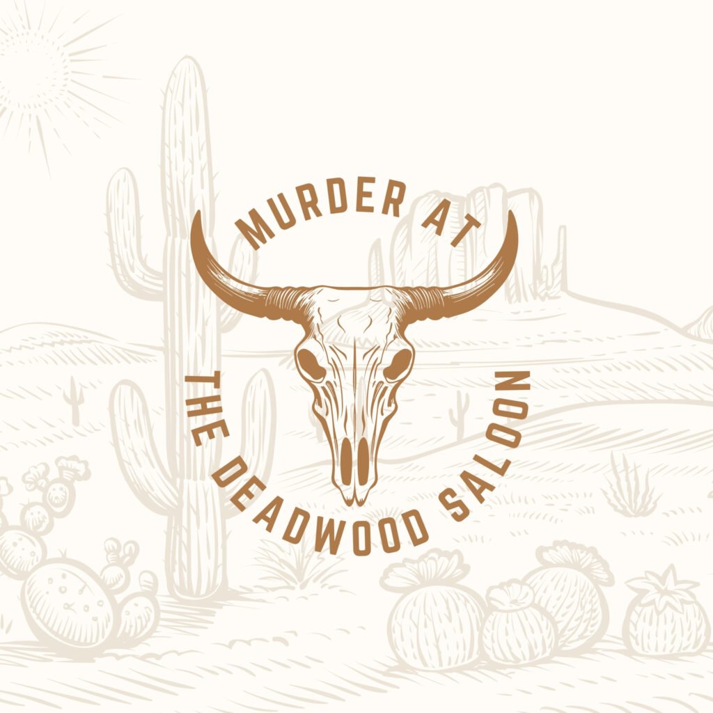Murder at Deadwood Saloon